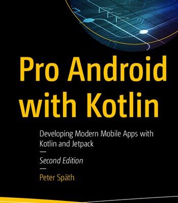 خرید و دانلود نسخه کامل کتاب Pro Android with Kotlin: Developing Modern Mobile Apps with Kotlin and Jetpack