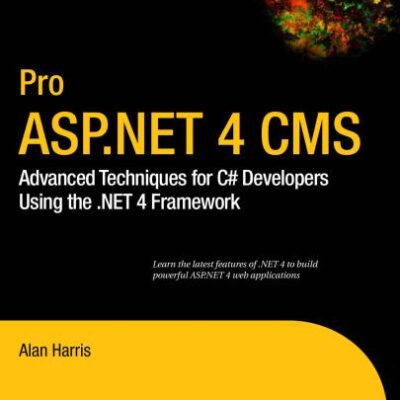 خرید و دانلود نسخه کامل کتاب Pro ASP.NET 4 CMS: Advanced Techniques for C# Developers Using the .NET 4 Framework