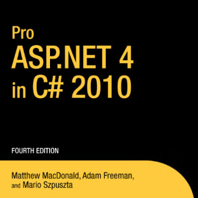 خرید و دانلود نسخه کامل کتاب Pro ASP.NET 4 in C# 2010, Fourth Edition