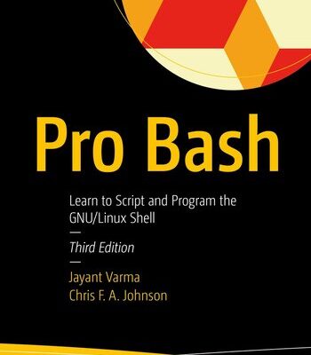 خرید و دانلود نسخه کامل کتاب Pro Bash: Learn to Script and Program the GNU/Linux Shell