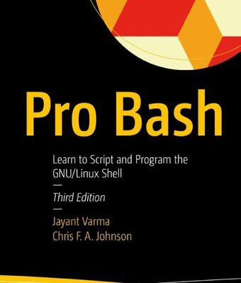 خرید و دانلود نسخه کامل کتاب Pro Bash: Learn to Script and Program the GNU/Linux Shell