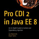 خرید و دانلود نسخه کامل کتاب Pro CDI 2 in Java EE 8 – An In-Depth Guide to Context and Dependency Injection.