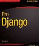 خرید و دانلود نسخه کامل کتاب Pro Django (Python)