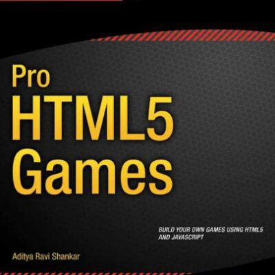 خرید و دانلود نسخه کامل کتاب Pro HTML5 Games (+ Code)