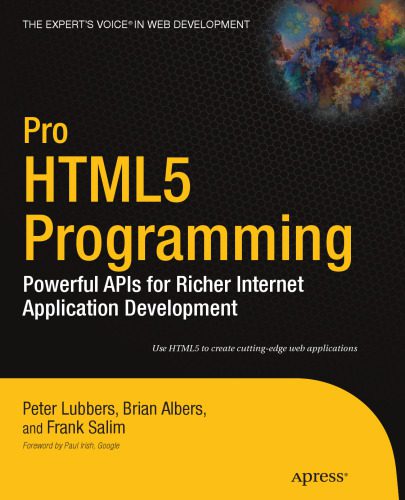 خرید و دانلود نسخه کامل کتاب Pro HTML5 Programming: Powerful APIs for Richer Internet Application Development_6878f4089b2fe.jpeg خرید و دانلود نسخه کامل کتاب Pro HTML5 Programming: Powerful APIs for Richer Internet Application Development