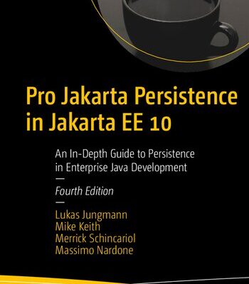 خرید و دانلود نسخه کامل کتاب Pro Jakarta Persistence in Jakarta EE 10 – An In-Depth Guide to Persistence in Enterprise Java Development