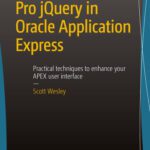 خرید و دانلود نسخه کامل کتاب Pro jQuery in Oracle Application Express: Practical techniques to enhance your APEX user interface