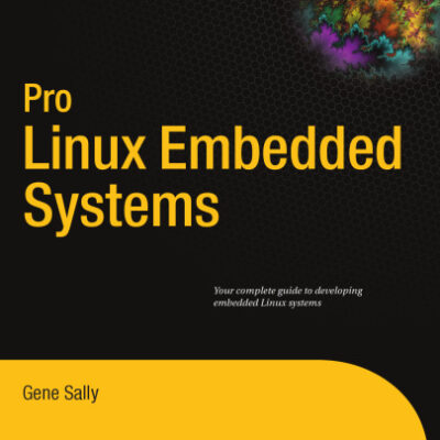 خرید و دانلود نسخه کامل کتاب Pro Linux Embedded Systems