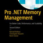خرید و دانلود نسخه کامل کتاب Pro .NET Memory Management : For Better Code, Performance, and Scalability