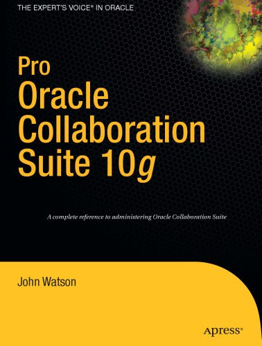 خرید و دانلود نسخه کامل کتاب Pro Oracle Collaboration Suite 10g_6866eddac5d54.jpeg خرید و دانلود نسخه کامل کتاب Pro Oracle Collaboration Suite 10g