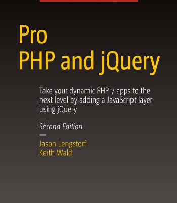 خرید و دانلود نسخه کامل کتاب Pro PHP and jQuery, 2nd Edition: Take your dynamic PHP 7 apps to the next level by adding a JavaScript layer using jQuery