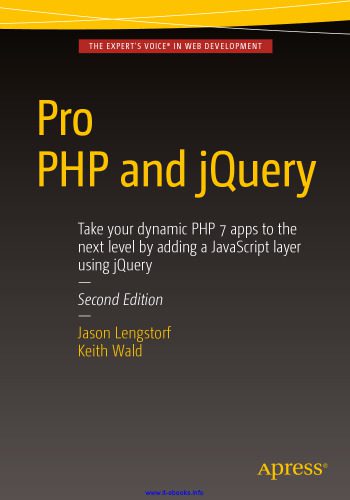 خرید و دانلود نسخه کامل کتاب Pro PHP and jQuery, 2nd Edition: Take your dynamic PHP 7 apps to the next level by adding a JavaScript layer using jQuery_6879517df2b9e.jpeg خرید و دانلود نسخه کامل کتاب Pro PHP and jQuery, 2nd Edition: Take your dynamic PHP 7 apps to the next level by adding a JavaScript layer using jQuery