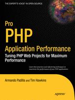 خرید و دانلود نسخه کامل کتاب Pro PHP Application Performance: Tuning PHP Web Projects for Maximum Performance