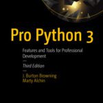 خرید و دانلود نسخه کامل کتاب Pro Python 3: Features and Tools for Professional Development