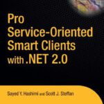 خرید و دانلود نسخه کامل کتاب Pro Service-Oriented Smart Clients with .NET 2.0