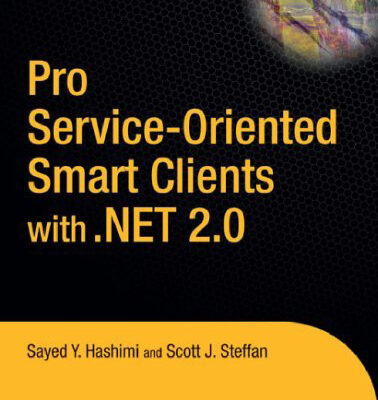 خرید و دانلود نسخه کامل کتاب Pro Service-Oriented Smart Clients with .NET 2.0