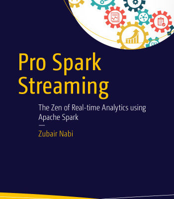 خرید و دانلود نسخه کامل کتاب Pro Spark Streaming: The Zen of Real-Time Analytics Using Apache Spark