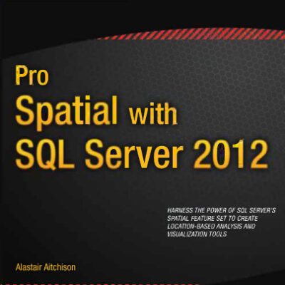 خرید و دانلود نسخه کامل کتاب Pro Spatial with SQL Server 2012