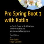 خرید و دانلود نسخه کامل کتاب Pro Spring Boot 3 with Kotlin, 3rd Edition