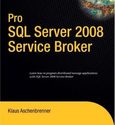 خرید و دانلود نسخه کامل کتاب Pro SQL Server 2008 Service Broker