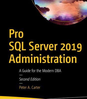 خرید و دانلود نسخه کامل کتاب Pro SQL Server 2019 Administration: A Guide for the Modern DBA Paperback