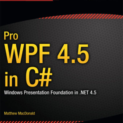 خرید و دانلود نسخه کامل کتاب Pro WPF 4.5 in C#: Windows Presentation Foundation in .NET 4.5