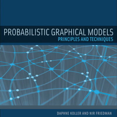 خرید و دانلود نسخه کامل کتاب Probabilistic Graphical Models: Principles and Techniques