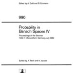 خرید و دانلود نسخه کامل کتاب Probability in Banach Spaces IV: Proceedings of the Seminar Held in Oberwolfach, Germany, July 1982