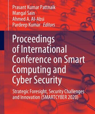 خرید و دانلود نسخه کامل کتاب Proceedings of International Conference on Smart Computing and Cyber Security: Strategic Foresight, Security Challenges and Innovation (SMARTCYBER 2020): 149 (Lecture Notes in Networks and Systems)