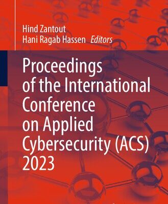 خرید و دانلود نسخه کامل کتاب Proceedings of the International Conference on Applied Cybersecurity (ACS) 2023