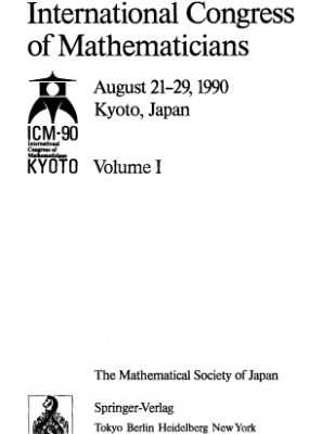 خرید و دانلود نسخه کامل کتاب Proceedings of the International Congress of Mathematicians, August 21-29, 1990, Kyoto, Japan (International Congress of Mathematicians Proceedings)