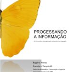 خرید و دانلود نسخه کامل کتاب PROCESSANDO A INFORMAÇÃO: Um livro prático de programação independente de linguagem