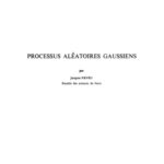 خرید و دانلود نسخه کامل کتاب Processus aleatoires gaussiens : Notes du cours donne a la 7 session du Seminaire de mathematiques superieures de l’Universite de Montreal, ete 1968