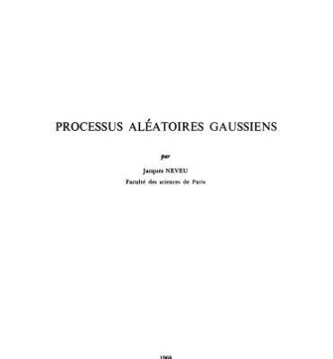 خرید و دانلود نسخه کامل کتاب Processus aleatoires gaussiens : Notes du cours donne a la 7 session du Seminaire de mathematiques superieures de l’Universite de Montreal, ete 1968