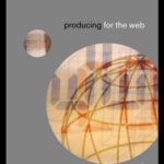 خرید و دانلود نسخه کامل کتاب Producing for the Web (Media Skills)