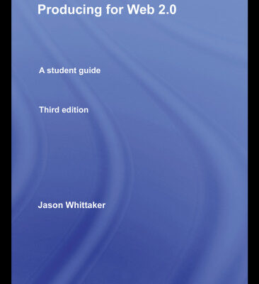 خرید و دانلود نسخه کامل کتاب Producing for Web 2.0: A Student Guide (Media Skills)