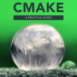 خرید و دانلود نسخه کامل کتاب Professional CMake: A Practical Guide