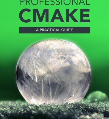 خرید و دانلود نسخه کامل کتاب Professional CMake: A Practical Guide