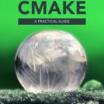 خرید و دانلود نسخه کامل کتاب Professional CMake: A Practical Guide