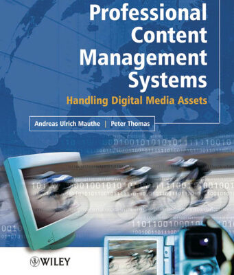 خرید و دانلود نسخه کامل کتاب Professional Content Management Systems: Handling Digital Media Assets