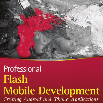 خرید و دانلود نسخه کامل کتاب Professional Flash Mobile Development: Creating Android and iPhone Applications