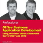 خرید و دانلود نسخه کامل کتاب Professional Office Business Application Development: Using Microsoft Office SharePoint Server 2007 and VSTO (Wrox Programmer to Programmer)