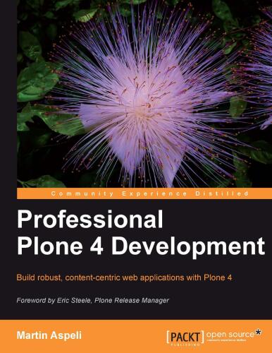 خرید و دانلود نسخه کامل کتاب Professional Plone 4 Development: Build robust, content-centric web applications with Plone 4 (+ Source Code)_6879393508dbc.jpeg خرید و دانلود نسخه کامل کتاب Professional Plone 4 Development: Build robust, content-centric web applications with Plone 4 (+ Source Code)