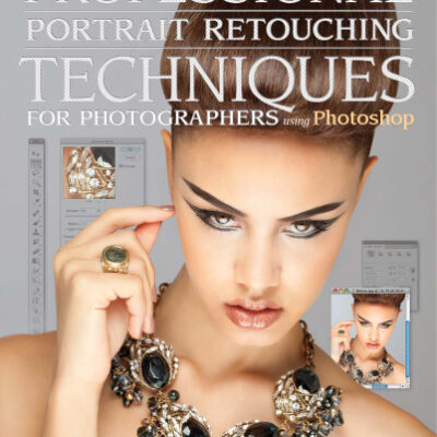 خرید و دانلود نسخه کامل کتاب Professional Portrait Retouching Techniques for Photographers Using Photoshop (Voices That Matter)