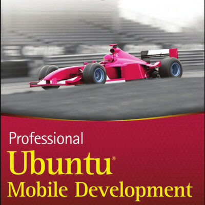 خرید و دانلود نسخه کامل کتاب Professional Ubuntu Mobile Development (Wrox Programmer to Programmer)