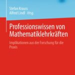 خرید و دانلود نسخه کامل کتاب Professionswissen von Mathematiklehrkräften: Implikationen aus der Forschung für die Praxis