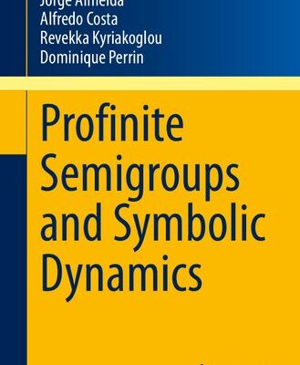 خرید و دانلود نسخه کامل کتاب Profinite Semigroups and Symbolic Dynamics