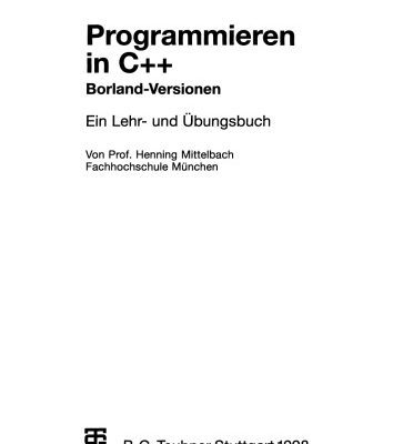 خرید و دانلود نسخه کامل کتاب Programmieren in C++ Borland-Versionen: Ein Lehr- und Übungsbuch