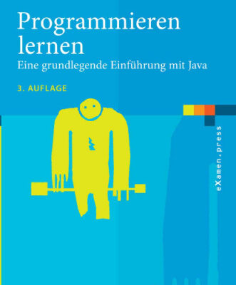 خرید و دانلود نسخه کامل کتاب Programmieren lernen. Eine grundlegende Einführung mit Java. 3. Auflage