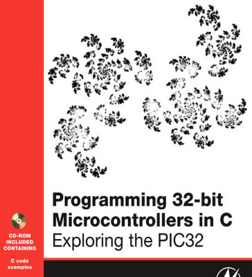خرید و دانلود نسخه کامل کتاب Programming 32-bit Microcontrollers in C. Exploring the PIC32